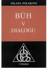 Bůh v dialogu : k hledání živého základu filosofické teologie  Cover Image