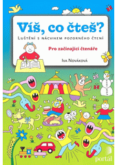 Víš, co čteš? : luštění s nácvikem pozorného čtení  Cover Image