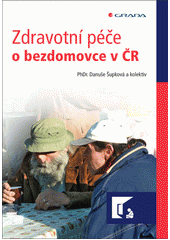 Zdravotní péče o bezdomovce v ČR  Cover Image