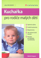 Kuchařka pro rodiče malých dětí  Cover Image