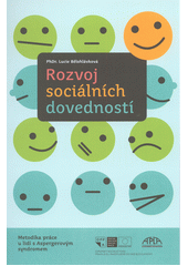 Rozvoj sociálních dovedností : metodika práce u lidí s Aspergerovým syndromem : [metodická příručka]  Cover Image