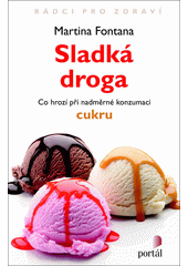 Sladká droga : co hrozí při nadměrné konzumaci cukru  Cover Image