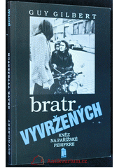 Bratr vyvržených : kněz na pařížské periferii  Cover Image