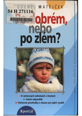 Po dobrém, nebo po zlém?  Cover Image