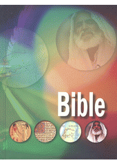 Bible : Písmo svaté Starého a Nového zákona : (včetně deuterokanonických knih) : český ekumenický překlad  Cover Image