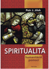 Spiritualita humanitární pomoci  Cover Image