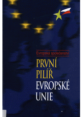 Evropská společenství : první pilíř Evropské unie  Cover Image