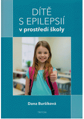 Dítě s epilepsií v prostředí školy  Cover Image