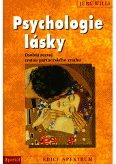 Psychologie lásky : osobní rozvoj cestou partnerského vztahu  Cover Image