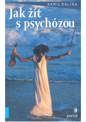 Jak žít s psychózou  Cover Image