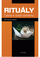 Rituály : cesta k sobě samému  Cover Image