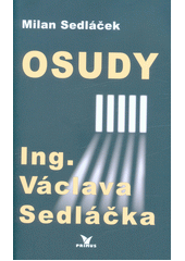 Osudy Ing. Václava Sedláčka  Cover Image