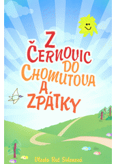 Z Černovic do Chomutova a zpátky  Cover Image