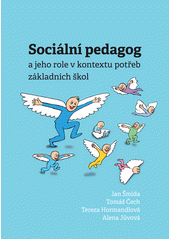 Sociální pedagog a jeho role v kontextu potřeb základních škol  Cover Image