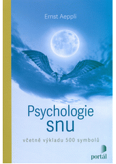 Psychologie snu : včetně výkladu 500 symbolů  Cover Image