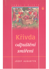 Křivda, odpuštění, smíření  Cover Image