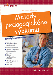 Metody pedagogického výzkumu : základy kvantitativního výzkumu  Cover Image